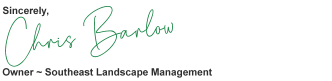 Chris Barlow - Owner Of Southeast Landscape Management